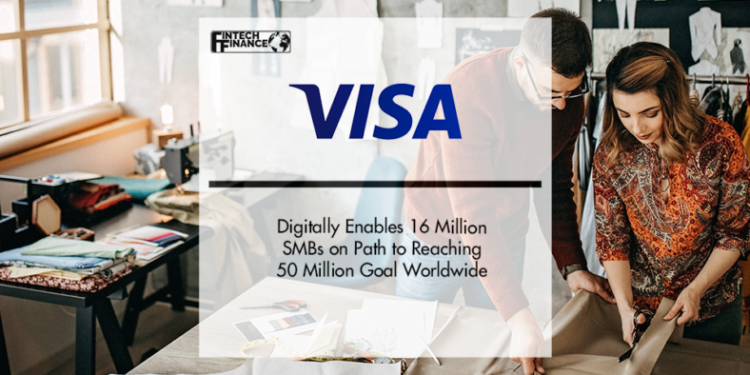 Visa Digitally Enables 16 Million SMBs on Path to Reaching 50 Million Goal Worldwide