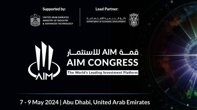 AIM Congress 2024 Wraps Up in Abu Dhabi: Record Attendance, Strategic Partnerships, and Vision for Future Economic Growth